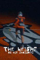 Poster de la película The Weight on Our Shoulders