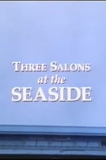 Poster de la película Three Salons at the Seaside