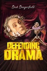 Poster de la película Dick Dangerfield: Defending Drama