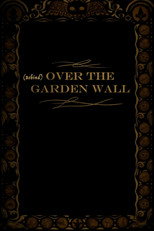 Poster de la película Behind Over the Garden Wall