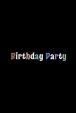 Poster de la película Birthday Party