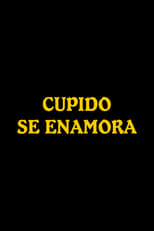 Poster de la película Cupido se enamora