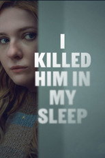 Poster de la película I Killed Him in My Sleep