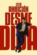 Poster de la película Esta Ambición Desmedida