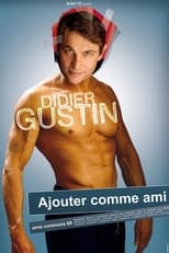 Poster de la película Didier Gustin - Ajouter Comme Ami