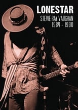 Poster de la película Lonestar: Stevie Ray Vaughan 1984-1989