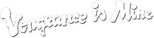Logo Vengeance is Mine