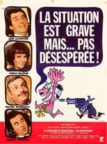 Poster de la película La situation est grave... mais pas désespérée