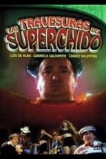 Poster de la película Las Travesuras de Super Chido