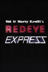 Poster de la película Sid & Marty Krofft's Redeye Express