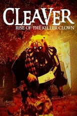 Poster de la película Cleaver: Rise of the Killer Clown