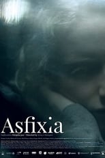 Poster de la película Asphyxia