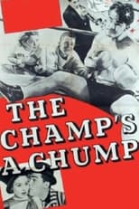 Poster de la película The Champ's a Chump