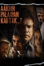Poster de la película Aakhir Palaayan Kab Tak..?