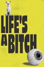 Poster de la película Life's a Bitch