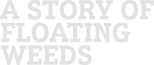 Logo A Story of Floating Weeds