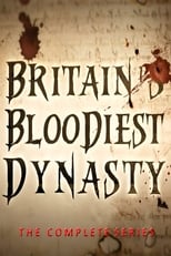 Britain\'s Bloodiest Dynasty