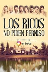 Poster de la serie Los ricos no piden permiso