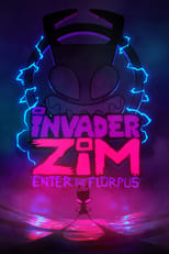 Poster de la película Invader Zim: Enter the Florpus