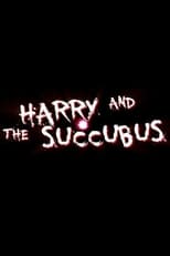 Poster de la película Harry and the Succubus