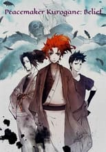 Poster de la película Peacemaker Kurogane: Belief