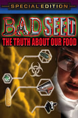 Poster de la película Bad Seed: The Truth About Our Food