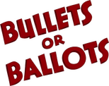 Logo Bullets or Ballots