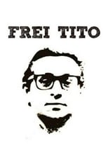 Poster de la película Frei Tito