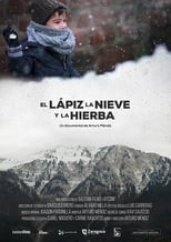 Poster de la película El lápiz, la nieve y la hierba