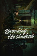 Poster de la serie Breaking the Shadows