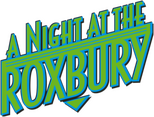 Logo A Night at the Roxbury