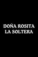 Poster de la película Doña Rosita la Soltera