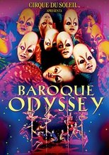 Poster de la película Cirque du Soleil: Baroque Odyssey