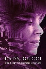 Poster de la película Lady Gucci: The Story Of Patrizia Reggiani