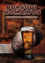 Poster de la película Borsodi Homályos - Aranyosi Péter önálló estje