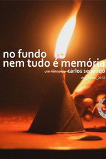 Poster de la película No Fundo, Nem Tudo é Memória