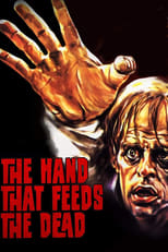 Poster de la película The Hand That Feeds the Dead