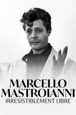 Poster de la película Marcello Mastroianni, irrésistiblement libre