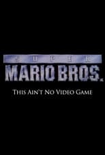 Poster de la película Super Mario Bros: This Ain't No Video Game