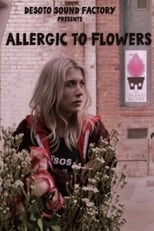 Poster de la película Allergic to Flowers