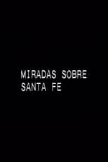 Poster de la película Miradas sobre Santa Fe