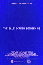 Poster de la película The Blue Screen Between Us
