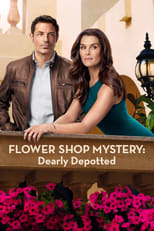 Poster de la película Flower Shop Mystery: Dearly Depotted