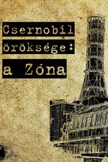 Poster de la película Chernobyl's Heritage: the Zone