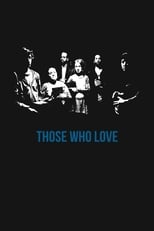 Poster de la película Those Who Love