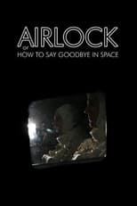 Poster de la película Airlock, or How to Say Goodbye in Space