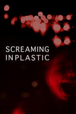 Poster de la película Screaming in Plastic