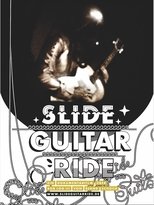 Poster de la película Slide Guitar Ride