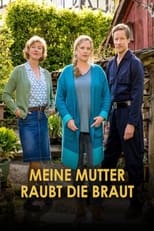 Poster de la película Meine Mutter raubt die Braut