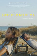 Poster de la película Hold Onto Me